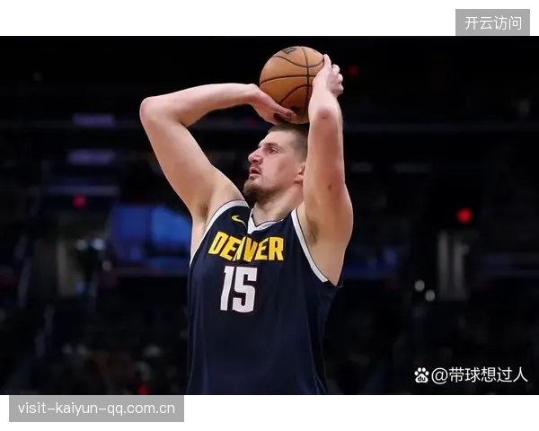 约基奇背身投篮轻松填分,掘金表现亮眼 约基奇背身投篮轻松填分,掘金表现亮眼